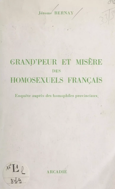 Grand'peur et misère des homosexuels français - Jérôme Bernay - FeniXX réédition numérique