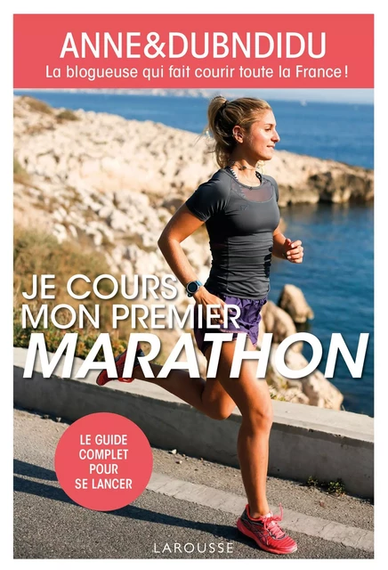 Je cours mon premier marathon -  Anne&Dubndidu - Larousse