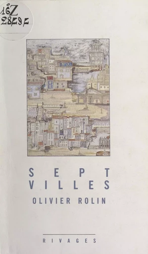 Sept villes - Olivier Rolin - FeniXX réédition numérique