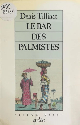 Le Bar des Palmistes - Denis Tillinac - FeniXX réédition numérique