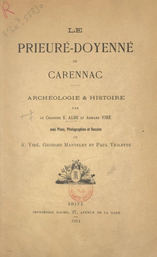 Le prieuré-doyenné de Carennac : archéologie et histoire - Edmond Albe, Armand Viré - FeniXX réédition numérique