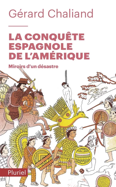 La conquête espagnole de l'Amérique - Gérard Chaliand - Fayard/Pluriel