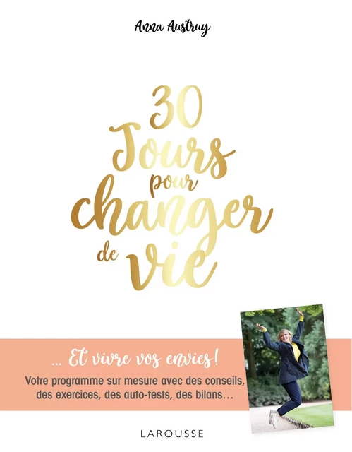 30 jours pour changer de vie - Anna Austruy - Larousse