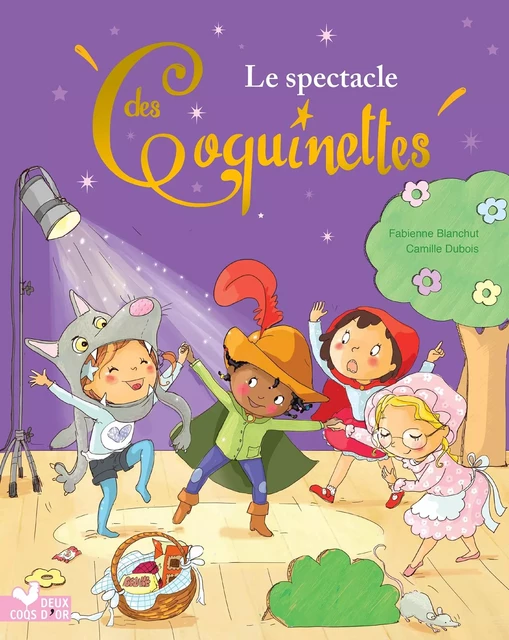 Les Coquinettes - Le spectacle de l'école - Fabienne Blanchut - Deux Coqs d'Or