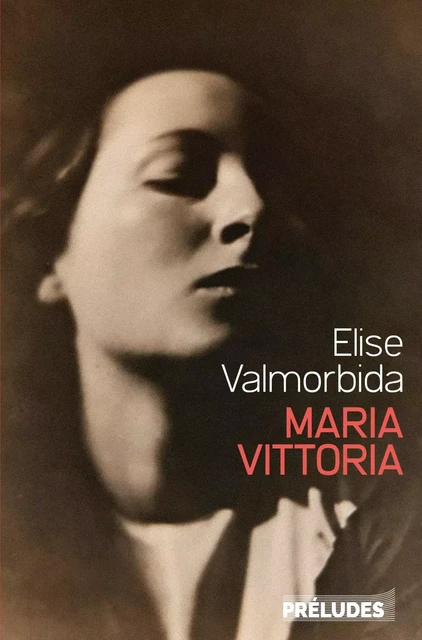 Maria Vittoria - Elise Valmorbida - Préludes