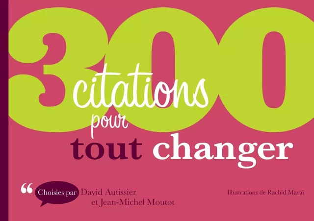 300 citations pour tout changer - David AUTISSIER, Jean-Michel Moutot - Dunod