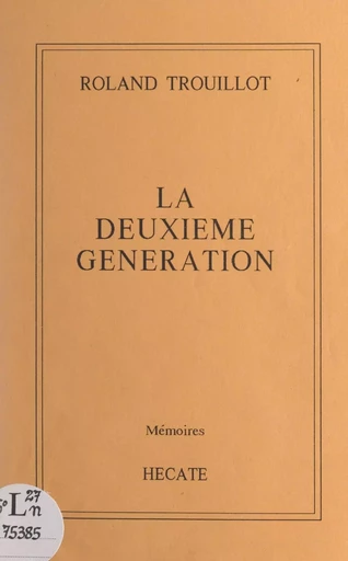 La deuxième génération - Roland Trouillot - FeniXX réédition numérique