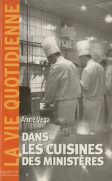 Dans les cuisines des ministères