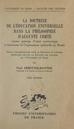 La doctrine de l'éducation universelle dans la philosophie d'Auguste Comte comme principe d'unité systématique et fondement de l'organisation spirituelle du monde (1)