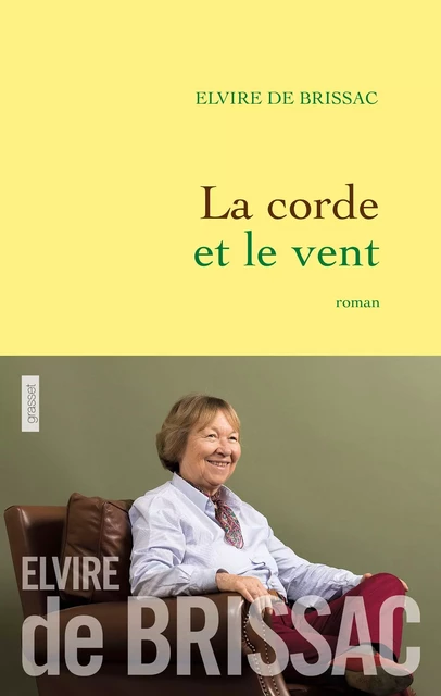 La corde et le vent - Elvire de Brissac - Grasset