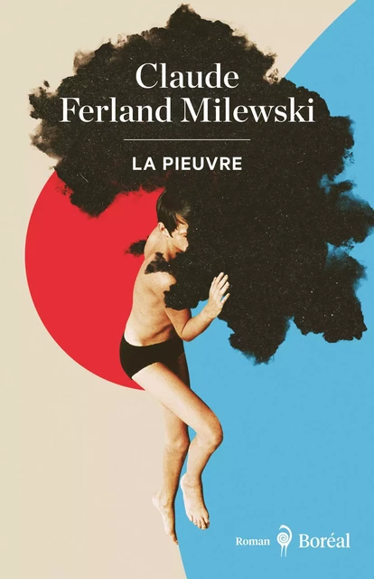 La Pieuvre - Claude Ferland Milewski - Editions du Boréal