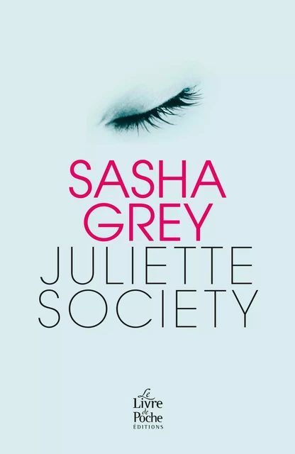 Juliette Society - Version française - Sasha Grey - Le Livre de Poche