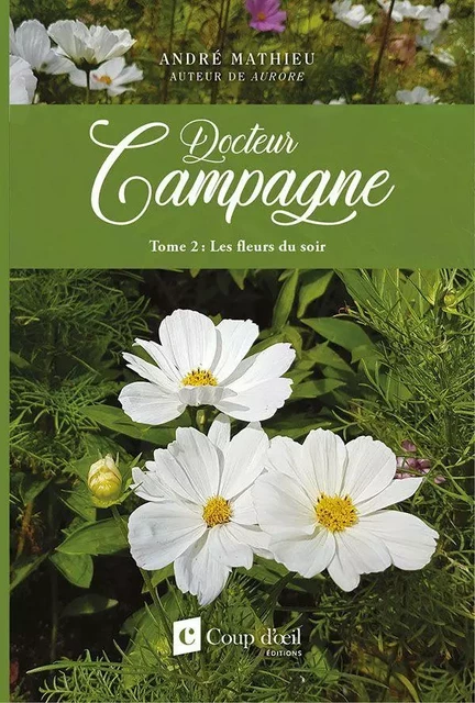 Docteur campagne - Tome 2 - André Mathieu - Éditions Coup d'œil