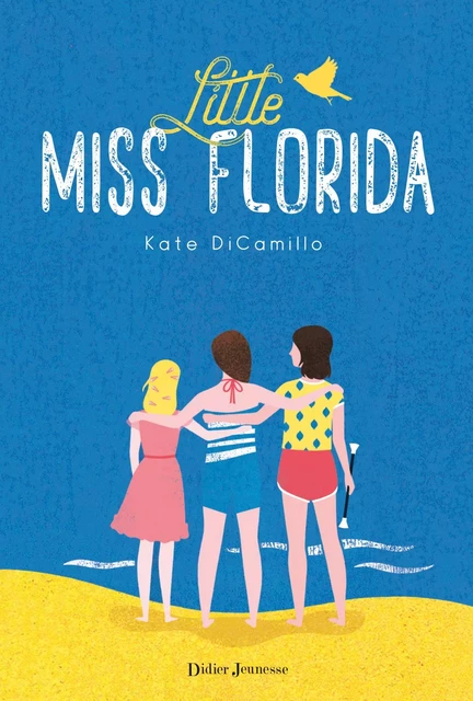 Little Miss Florida - Kate Di Camillo - Didier Jeunesse