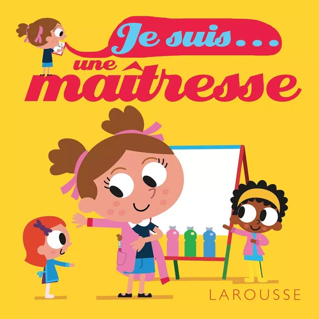 Je suis une maîtresse - Agnès Besson, Patrick Morize - Larousse