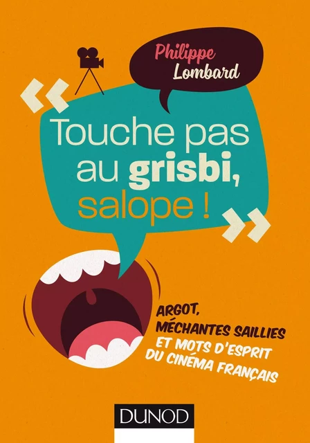 Touche pas au grisbi, salope ! - Philippe Lombard - Dunod