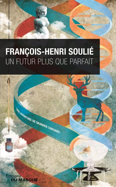 Un futur plus que parfait - François-Henri Soulié - Le Masque