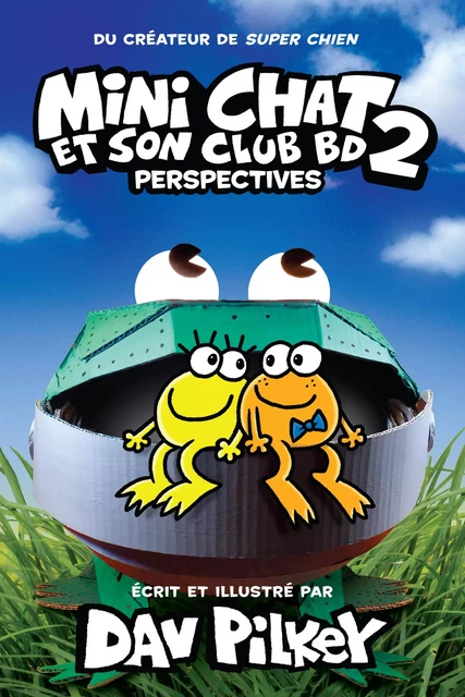 Mini Chat et son club BD : No 2 - Perspectives - Dav Pilkey - Scholastic Canada Ltd