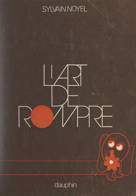 L'art de rompre - Sylvain Noyel - FeniXX réédition numérique