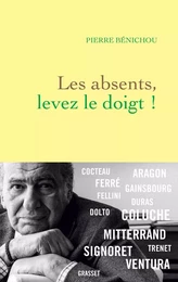 Les absents, levez le doigt !