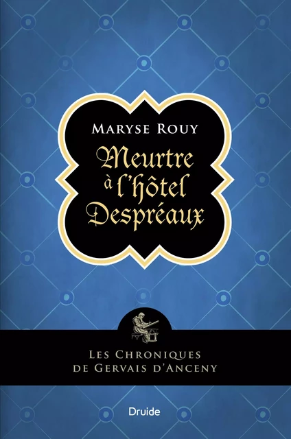 Meurtre à l'hôtel Despréaux - Maryse Rouy - Éditions Druide