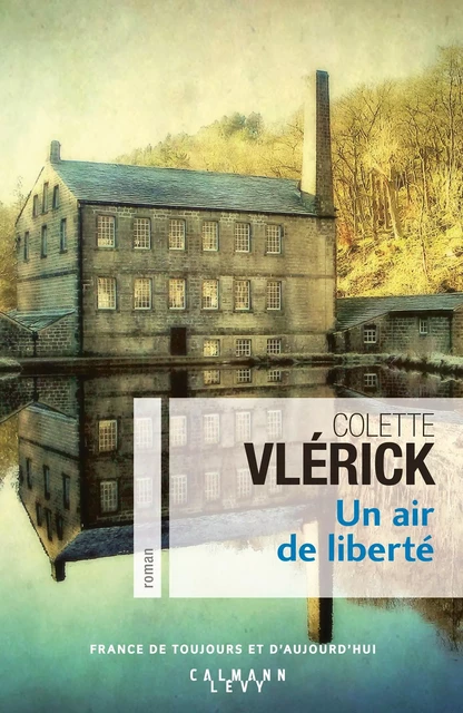 Un air de liberté - Colette Vlérick - Calmann-Lévy