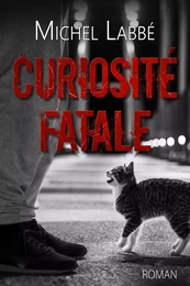 CURIOSITÉ FATALE