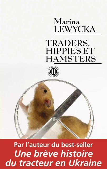 Traders, hippies et hamsters - Marina Lewycka - Editions des Deux Terres