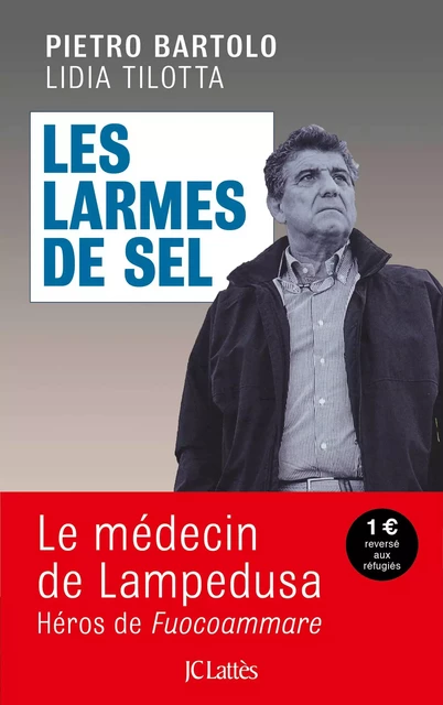 Les larmes de sel - Pietro Bartolo - JC Lattès