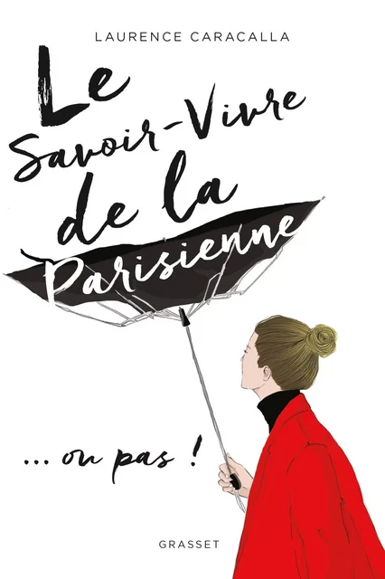 Le savoir-vivre de la Parisienne - Laurence Caracalla - Grasset