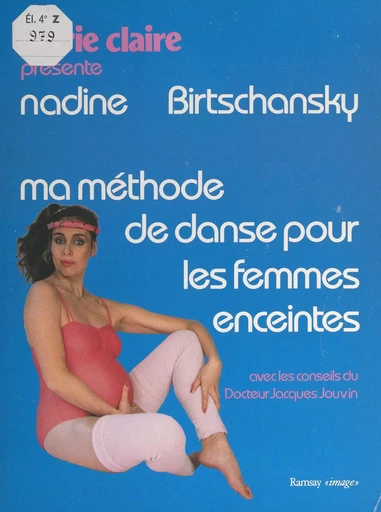 Ma méthode de danse pour les femmes enceintes - Nadine Birtschansky - FeniXX réédition numérique