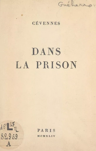 Dans la prison -  Cévennes, Jean Guéhenno - FeniXX réédition numérique