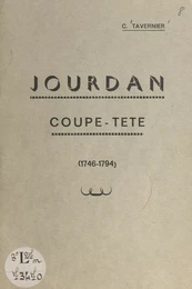 Jourdan Coupe-tête, 1746-1794