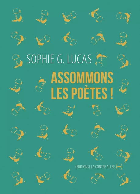 Assommons les poètes ! - Sophie G. Lucas - La Contre Allée