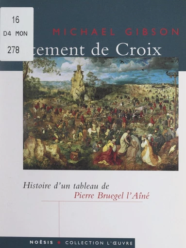 Le portement de Croix, de Pierre Bruegel l'Aîné - Michael Gibson - FeniXX réédition numérique