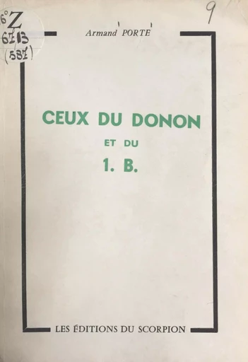 Ceux du Donon et du 1. B. - Armand Porte - FeniXX réédition numérique