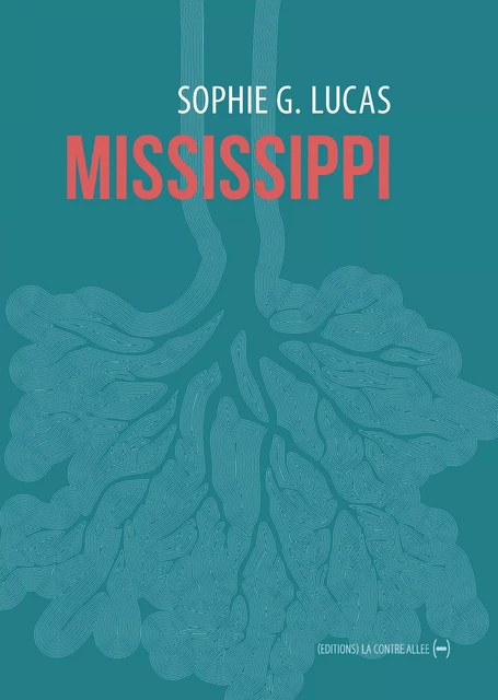 Mississippi - Sophie G. Lucas - La Contre Allée