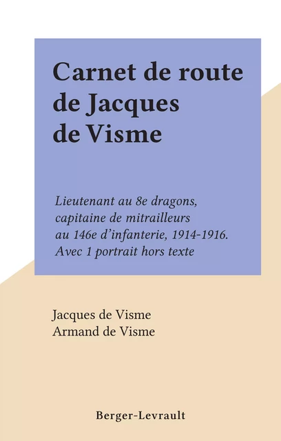 Carnet de route de Jacques de Visme - Jacques de Visme - FeniXX réédition numérique