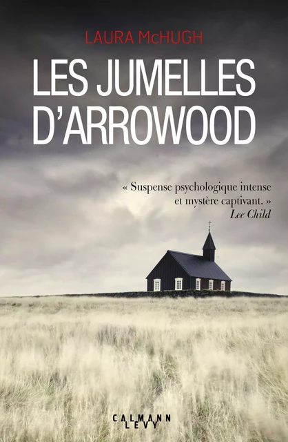 Les Jumelles d'Arrowood - Laura McHugh - Calmann-Lévy