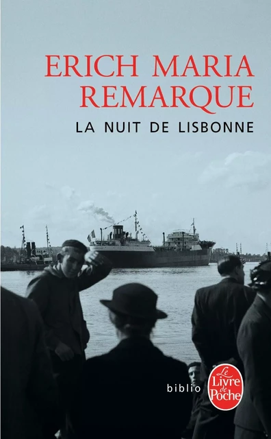 La Nuit de Lisbonne - Erich Maria Remarque - Le Livre de Poche