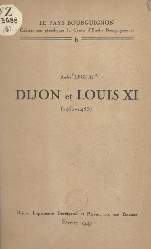 Dijon et Louis XI (1461-1483) - André Leguai - FeniXX réédition numérique