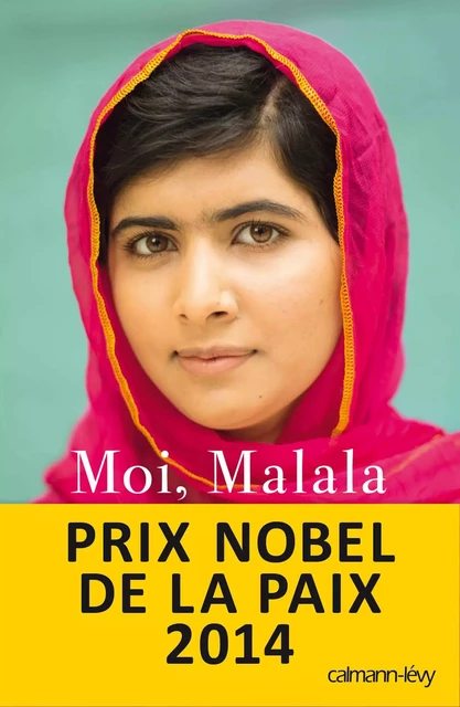 Moi, Malala, je lutte pour l'éducation et je résiste aux talibans - Malala Yousafzai, Christina Lamb - Calmann-Lévy