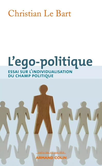 L'ego-politique - Christian Le Bart - Armand Colin