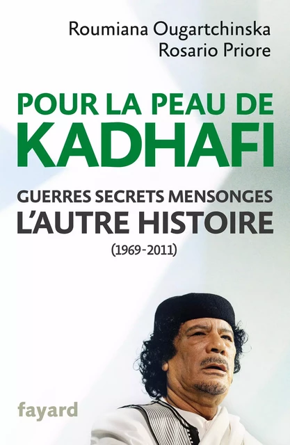 Pour la peau de Kadhafi - Roumiana Ougartchinska, Rosario Priore - Fayard