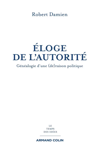 Éloge de l'autorité - Robert Damien - Armand Colin