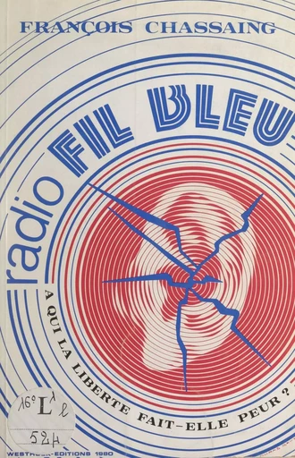 Radio fil bleu - François Chassaing - FeniXX réédition numérique