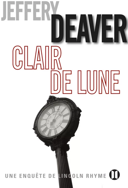 Clair de lune - Jeffery Deaver - Editions des Deux Terres