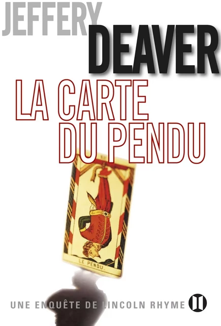 La Carte du pendu - Jeffery Deaver - Editions des Deux Terres