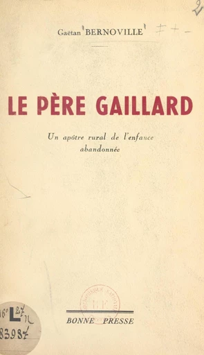 Le Père Gaillard - Gaëtan Bernoville - FeniXX réédition numérique