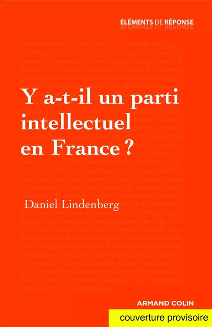 Y a-t-il un parti intellectuel en France ? - Daniel Lindenberg - Armand Colin